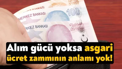 Milyonlarca çalışan ve aileleri yaşam maliyetlerini karşılayabilecek bir asgari ücret