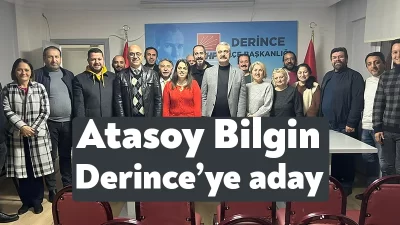 CHP Derince İlçe Başkanlığı, Derince Belediyesi Başkanlığı için Atasoy BİLGİN