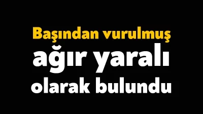 Kocaeli'de bir genç, sokakta başından vurulmuş ağır yaralı olarak bulundu.
