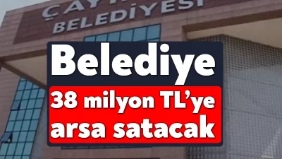 Çayırova Belediyesi, Atatürk Mahallesi 332.Sokak’ta bulunan bir arsasını ihaleyle 38