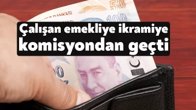 Çalışmayan emeklilerden sonra çalışan emeklilerin de 5 bin liralık ikramiyeden