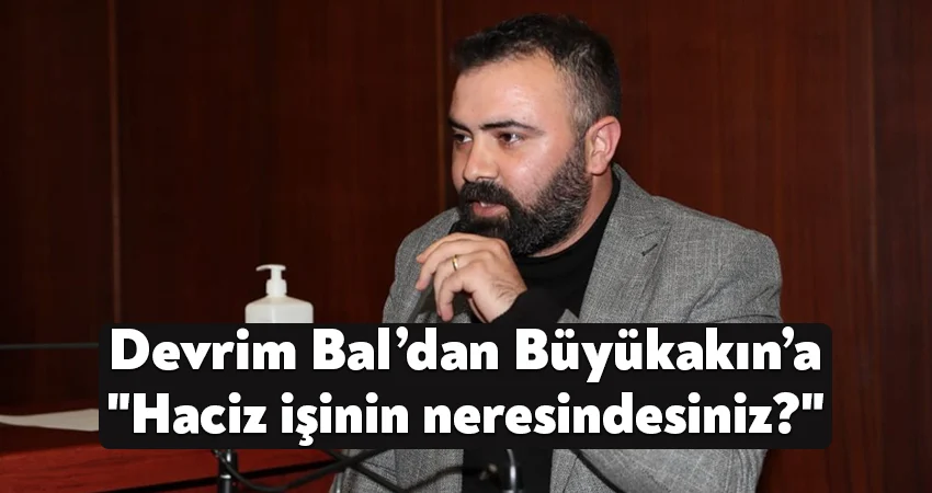 İzmit Belediyesi Meclis Üyesi Devrim Bal yaptığı açıklamada Büyükşehir Belediye