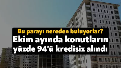 TÜİK verilerine göre, ekim ayında ülke genelinde satılan konutların yüzde