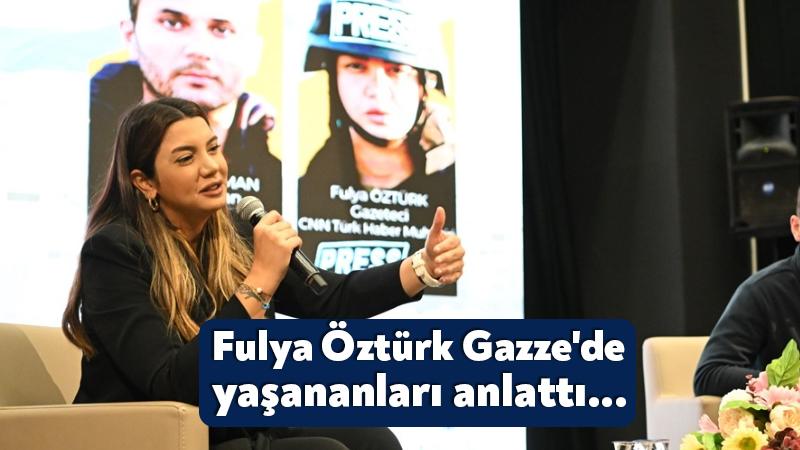 Fulya Öztürk Gazze’de yaşananları anlattı