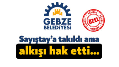 Sayıştay 2022 denetim raporunda Gebze Belediyesi’nin ihaleyi sadece Gebzeli firmalara