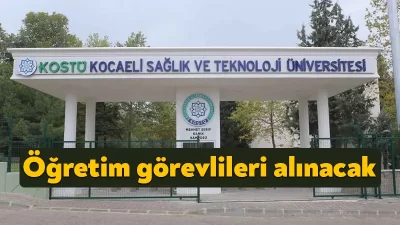 Kocaeli Sağlık ve Teknoloji Üniversitesi Rektörlüğünden yapılan duyuruda 10 öğretim
