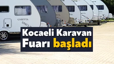 Tiny House, Karavan, Doğa Sporları Tanıtım Günleri başladı. Kocaeli Karavan