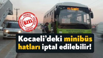Sayıştay denetçileri Kocaeli'de yer alan 1.670 adet minibüs hattının süresiz