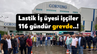 Corning Kablo fabrikasında toplu iş sözleşmesinde anlaşma sağlanamaması üzerine çıkılan