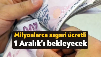 Asgari ücret görüşmeleri kapsamında ilk toplantı 1 AralıK'ta yapılacak.