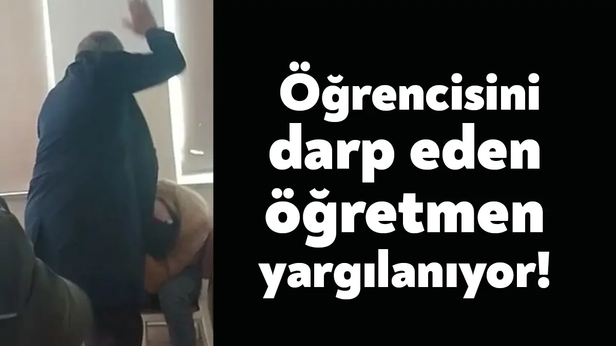 Kocaeli'de 17 yaşındaki öğrencisini dersi dinlemediği ve düzeni bozduğu gerekçesiyle