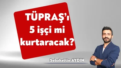 Türkiye’nin en büyük sanayi kuruluşu TÜPRAŞ’ta işçiler huzursuz. İşçinin huzursuzluğu
