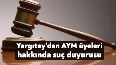 Yargıtay, Anayasa Mahkemesi’nin Can Atalay kararı ile anayasayı ihlal ettiğini