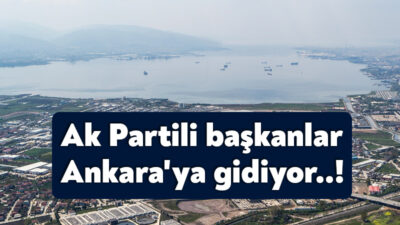 Ak Parti Genel merkezi Kocaeli’nde bulunan belediye başkanlarını Ankara’ya çağırdı.