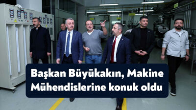 Kocaeli Büyükşehir Belediye Başkanı Tahir Büyükakın, TMMOB Makina Mühendisleri Odası