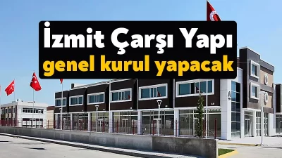 Çarşı Yapı İnşaat Malzemecileri Sitesi Yönetimi Yıllık Olağan Genel Kurulu