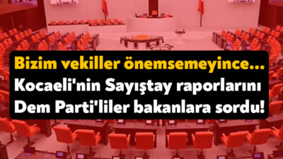 Kocaeli en önemli gündem konuları dahi farklı kentlerin milletvekilleri tarafından