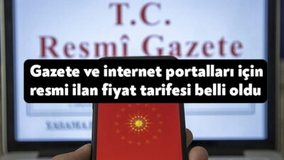 Resmi ilan fiyat tarifesine ilişkin karar Resmi Gazete'de yayımlandı. Günlük