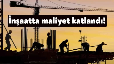 Maliyet artışları inşaat sektörünü krizin eşiğine getirdi. İnşaat maliyeti ekimde