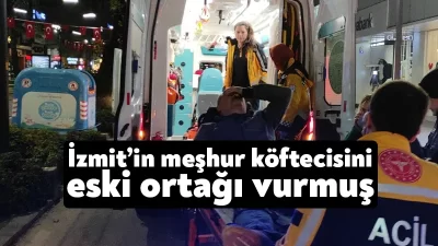Kocaeli’nin İzmit ilçesinde meşhur köfteci dükkanının sahibini pompalı tüfekle bacağından
