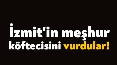 Kocaeli’nin İzmit ilçesinde meşhur köfteci dükkanının sahibi, aralarında kavga çıkan