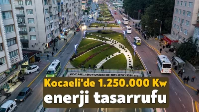 Kocaeli’ni ışıl ışıl parlayan bir kent haline getirmek için yoğun