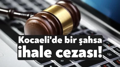 Tarım ve Orman Bakanlığının ihalelere katılmaktan men kararları kapsamında Kocaeli
