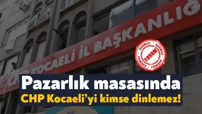 Yerel seçimlerde Kocaeli’de CHP’nin adaylarının belirlenmesinde CHP Kocaeli Örgütü ve