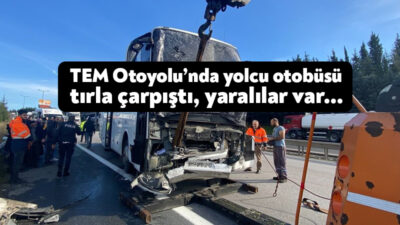 TEM Otoyolu’nun Kocaeli geçişinde yolcu otobüsü, önünde seyreden tıra çarptı.