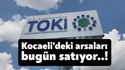 TOKİ Kocaeli dahil 24 ildeki 229 arsayı 28 Aralık 2023