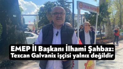 İş kıyafetleri ve ayakkabıları verilmediği için üretimi durduran Tezcan Galvaniz