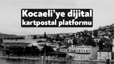 Kocaeli Büyükşehir Belediyesi tarafından hizmete açılan dijital kartpostal platformu ile