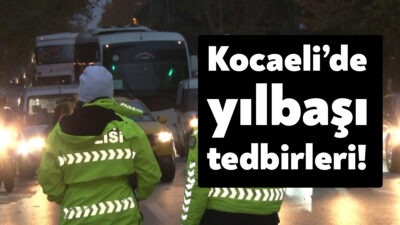 Kocaeli Valiliği, yılbaşı tedbirlerini duyurdu. 9 maddelik duyuruda hem emniyetin