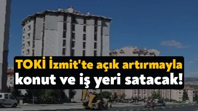 TOKİ, 28 ilde iş yeri ve 32 ilde konut satışı