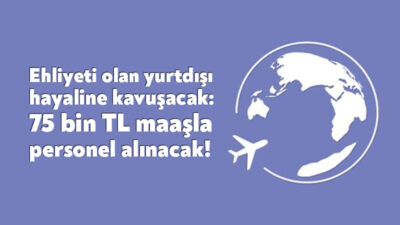 Yurt dışında çalışma hayali olanlar için İŞKUR personel alımı ilanını