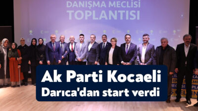 Kocaeli Ak Parti Danışma meclislerini Darıca ile başlattı. AK Parti