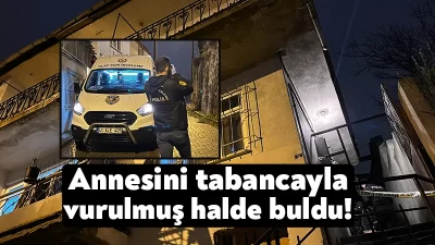 Kocaeli'nin İzmit ilçesinde bir kişi, annesini evde tabancayla başından vurulmuş