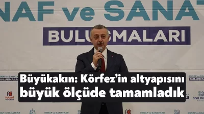 Esnaf ve sanatkârlarla bir araya gelmeyi sürdüren Başkan Büyükakın, Körfez’de