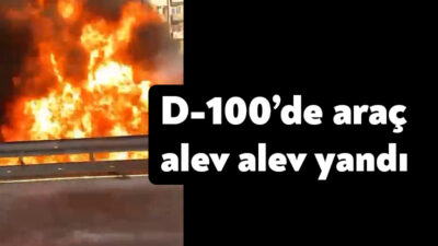 Kocaeli’nin İzmit ilçesi D-100 kara yolu geçişinde alev alev yanan