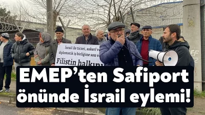 EMEP Kocaeli İl Örgütü, Filistin’e yönelik zulmüne devam ederken Safiport