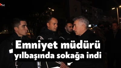 Kocaeli İl Emniyet Müdürü Faruk Karaduman, yeni yılda sokağa inerek