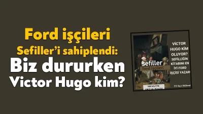 Ford işçileri, tüm metal işçilerini seslerini duyurmak için bu akşam