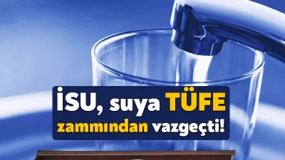 İSU Genel Müdürlüğü, İSU’nun her ay su fiyatlarını TÜFE oranında