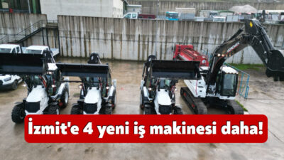 İzmit Belediyesi satın alma sürecini tamamladığı 4 yeni iş makinesi