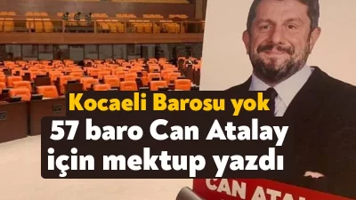 57 baro başkanı, TBMM Başkanı Numan Kurtulmuş’a hitaben Can Atalay’ın
