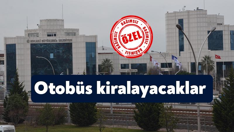Kocaeli Büyükşehir Belediyesi otobüs kiralayacak!