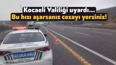 Kocaeli Valiliği, Kuzey Marmara Otoyolunda araçlar için hız sınırlarını paylaştı
