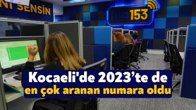 Kocaeli Büyükşehir’in her derde deva hattı olan 153 Çağrı Merkezi