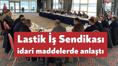 Lastik - İş Sendikası’nın Brisa, Pirelli ve Prometeon ile yaptığı