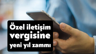 Yeni yıl ile birlikte özel iletişim vergisi ve telsiz kullanım